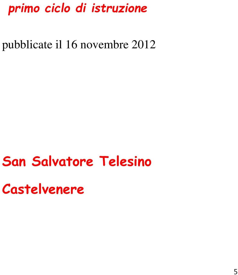 il 16 novembre 2012 San