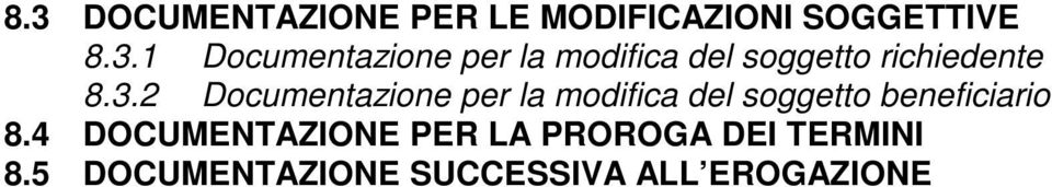 4 DOCUMENTAZIONE PER LA PROROGA DEI TERMINI 8.