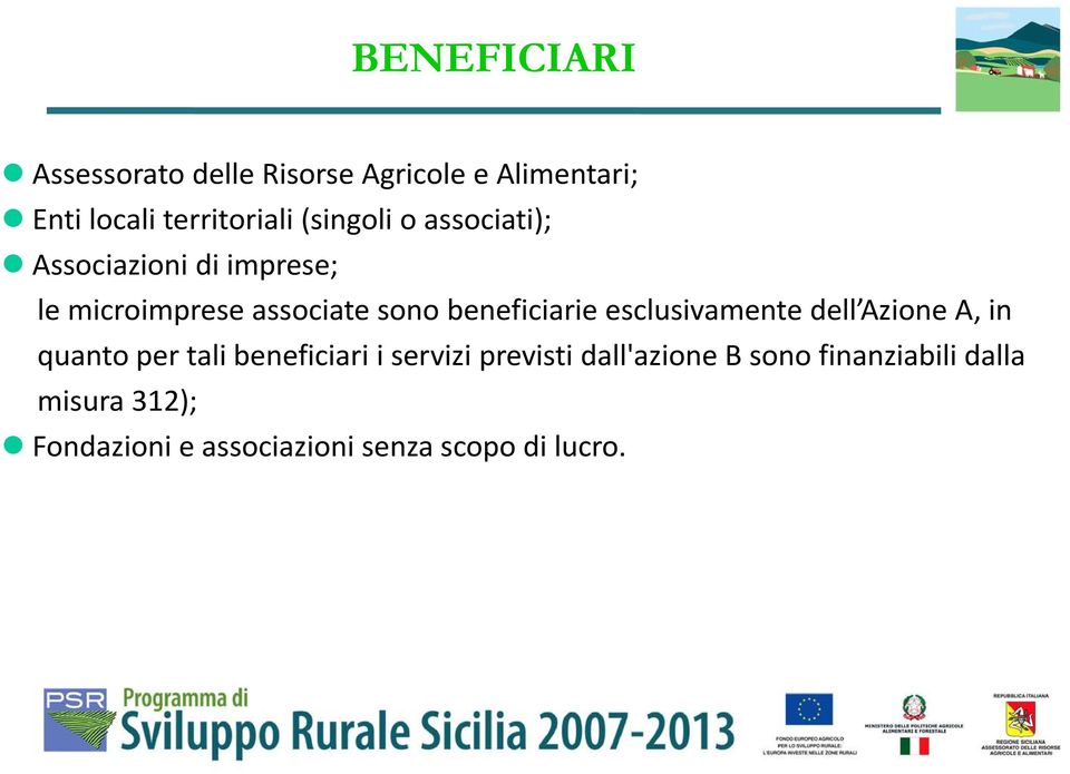 beneficiarie esclusivamente dell Azione A, in quanto per tali beneficiari i servizi