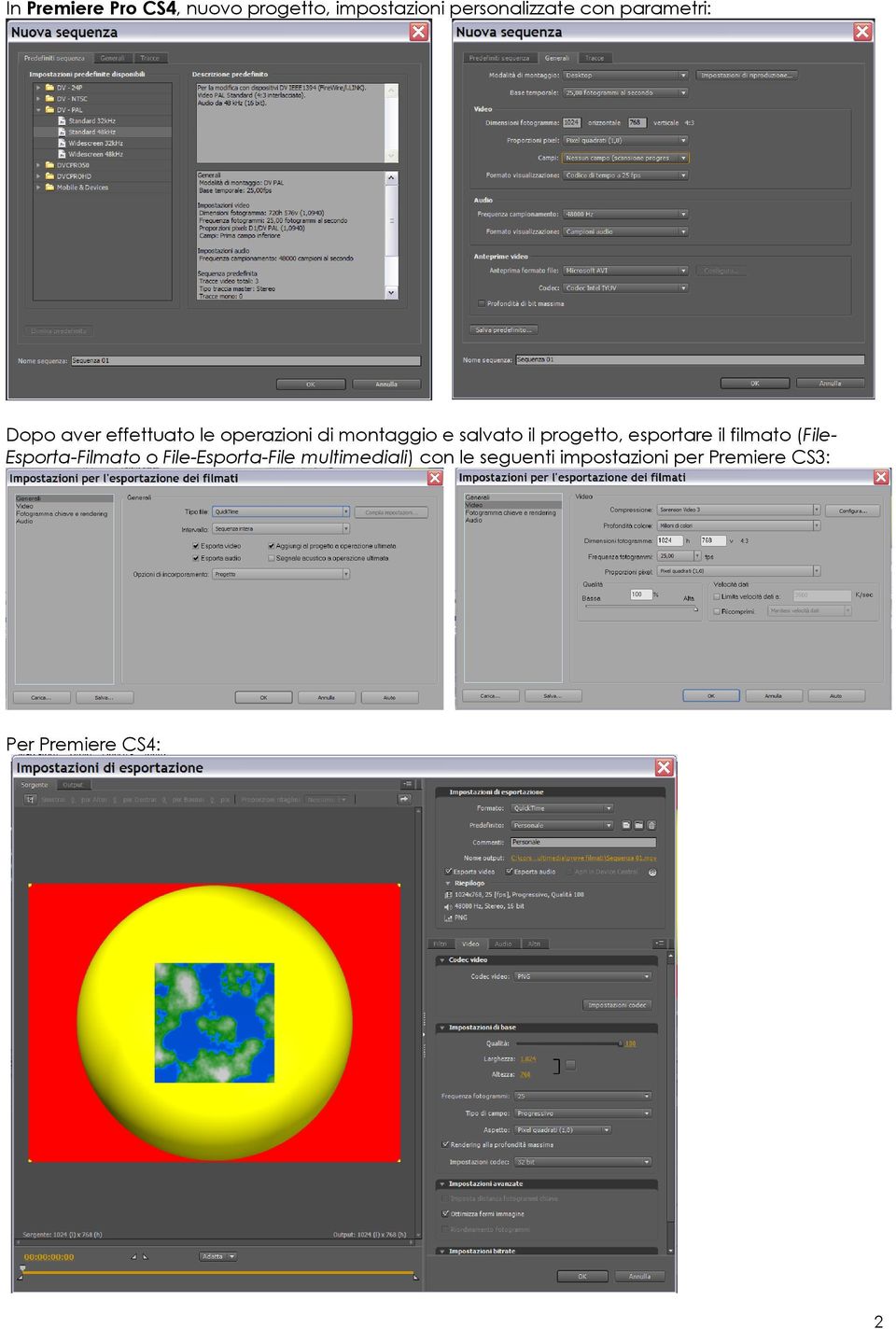 progetto, esportare il filmato (File- Esporta-Filmato o File-Esporta-File