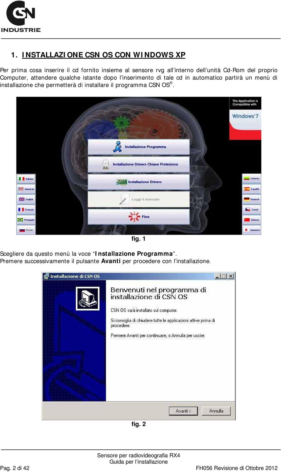 installazione che permetterà di installare il programma CSN OS. fig.