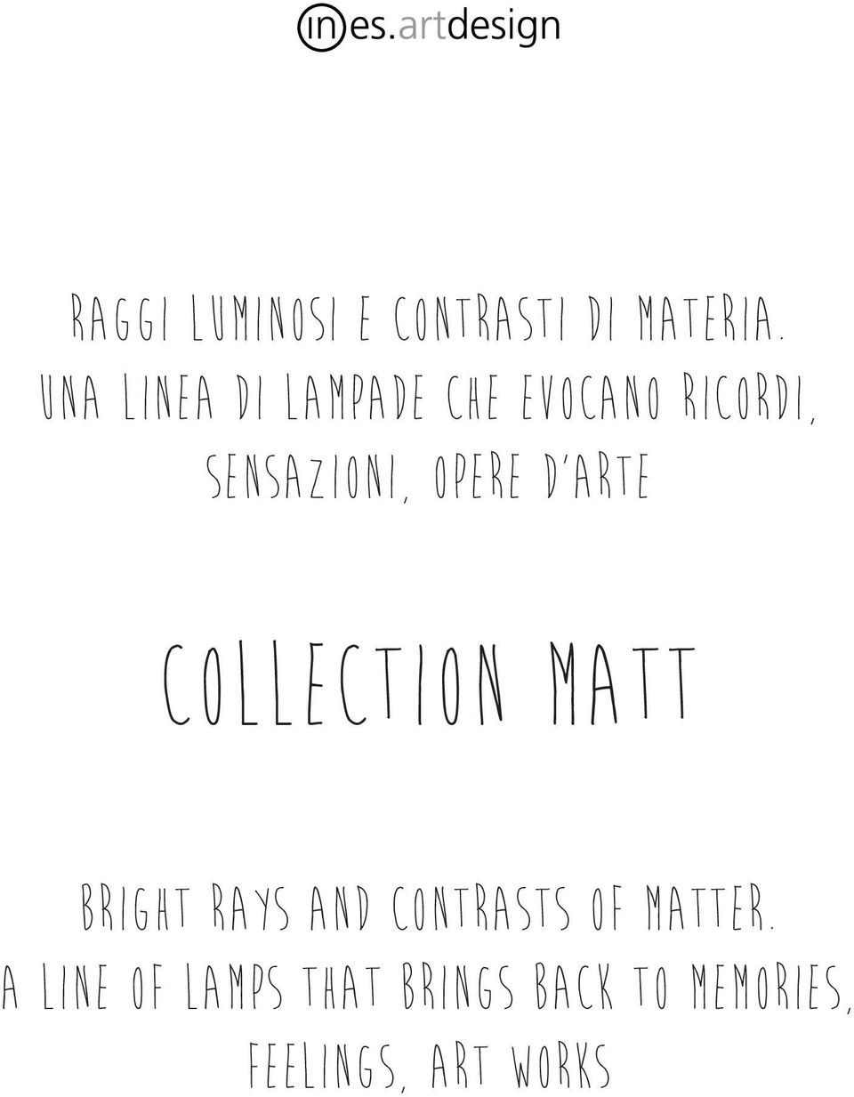 opere d arte COLLECTION MATT Bright rays and contrasts