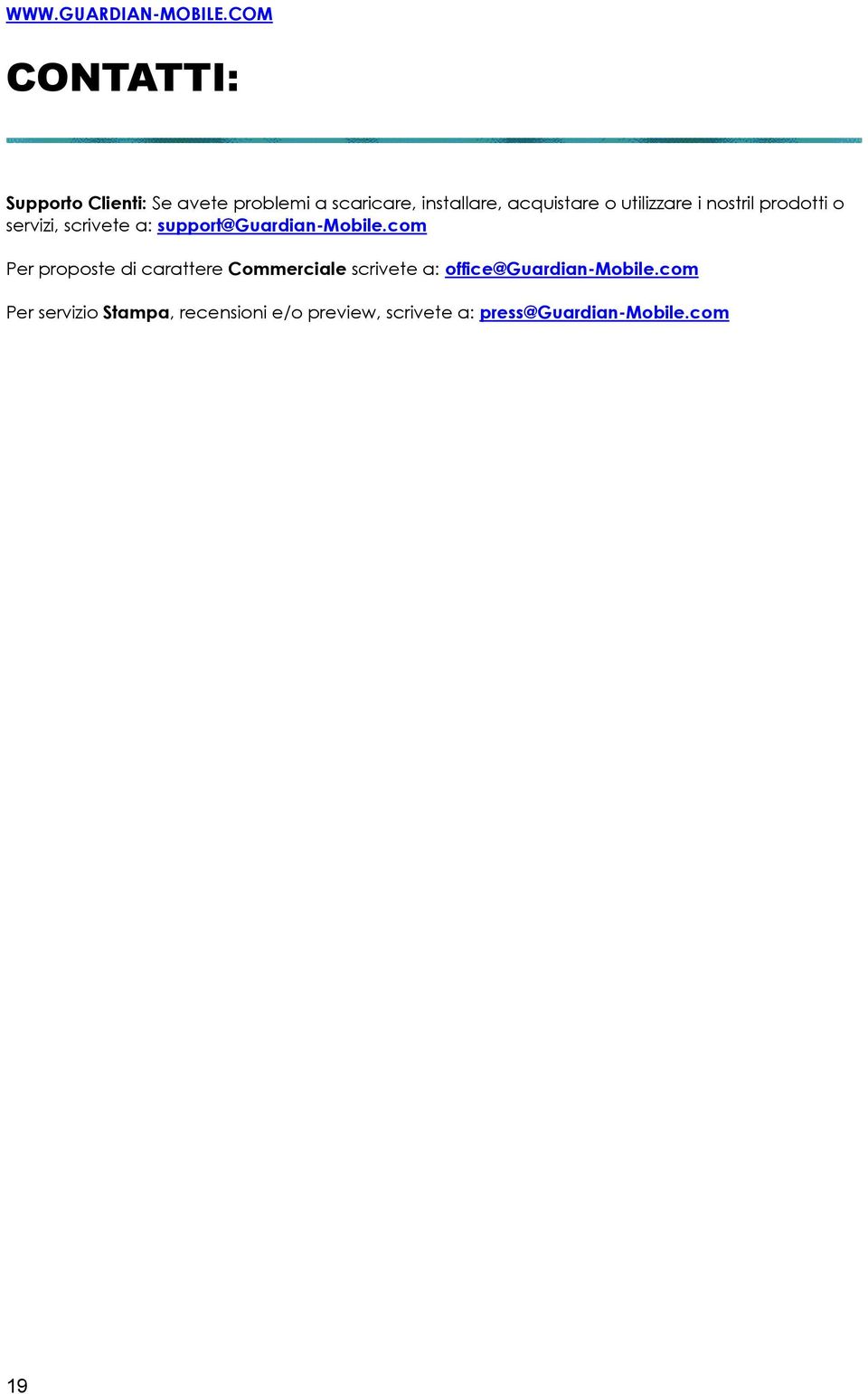 com Per proposte di carattere Commerciale scrivete a: office@guardian-mobile.
