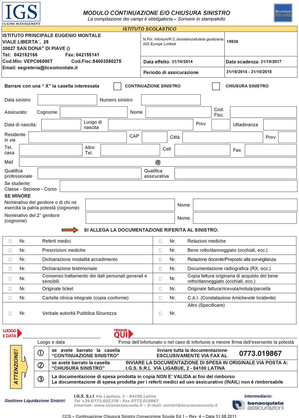 Fisc:84003580275 Data effetto: 31/10/2014 Data scadenza: 31/10/2017 Email: segreteria@liceomontale.