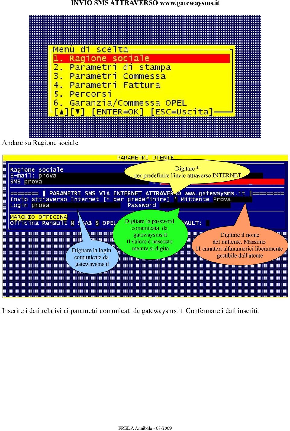 it Il valore è nascosto mentre si digita Digitare il nome del mittente.