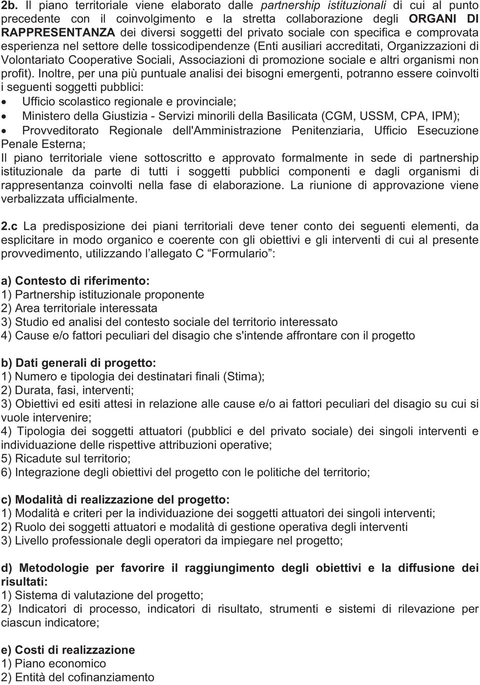 promozione sociale e altri organismi non profit).