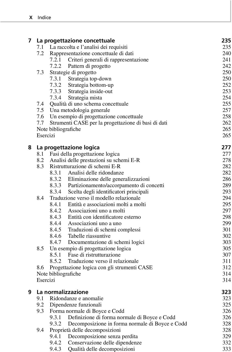 5 Una metodologia generale 257 7.6 Un esempio di progettazione concettuale 258 7.