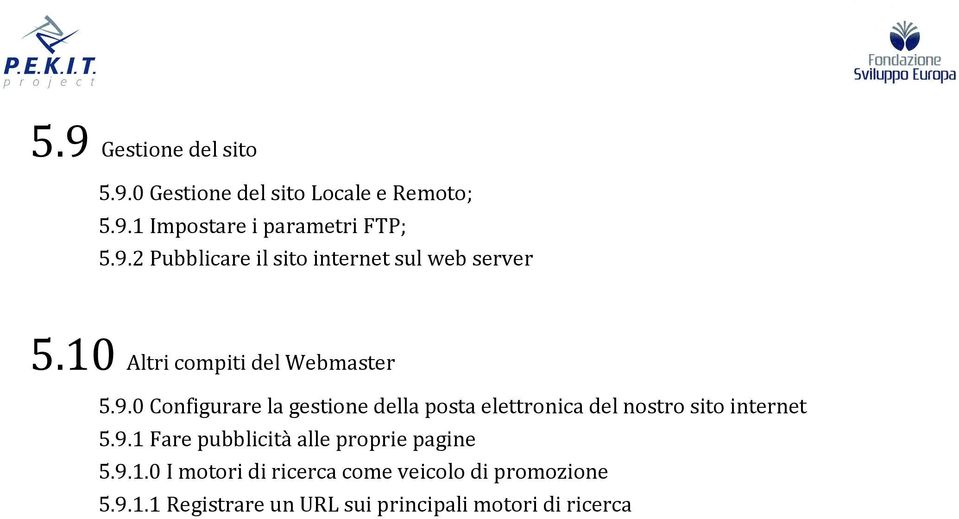 0 Configurare la gestione della posta elettronica del nostro sito internet 5.9.