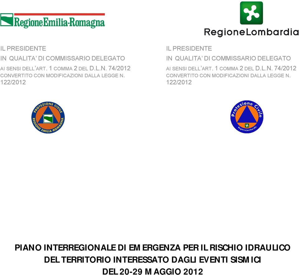 122/2012 PIANO INTERREGIONALE DI EMERGENZA PER IL RISCHIO IDRAULICO DEL TERRITORIO INTERESSATO DAGLI EVENTI