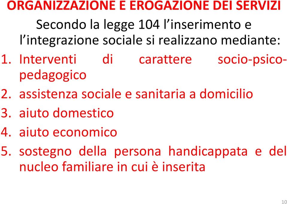 Interventi di carattere socio-psicopedagogico 2.