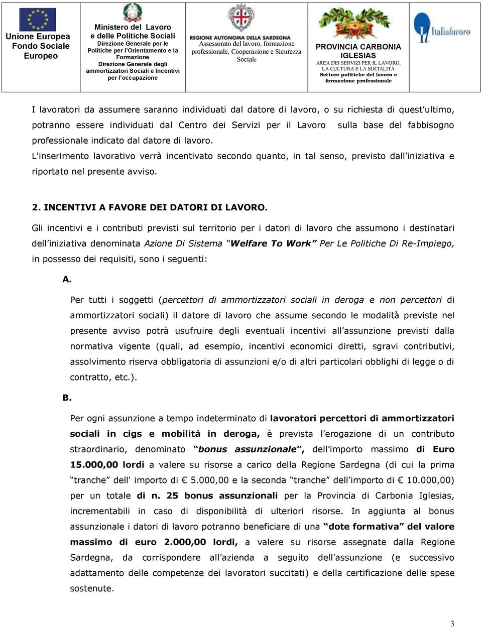 INCENTIVI A FAVORE DEI DATORI DI LAVORO.