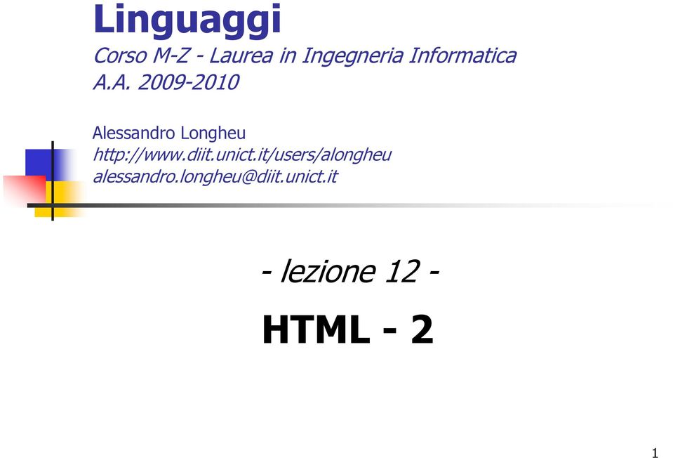 A. 2009-2010 Alessandro Longheu http://www.