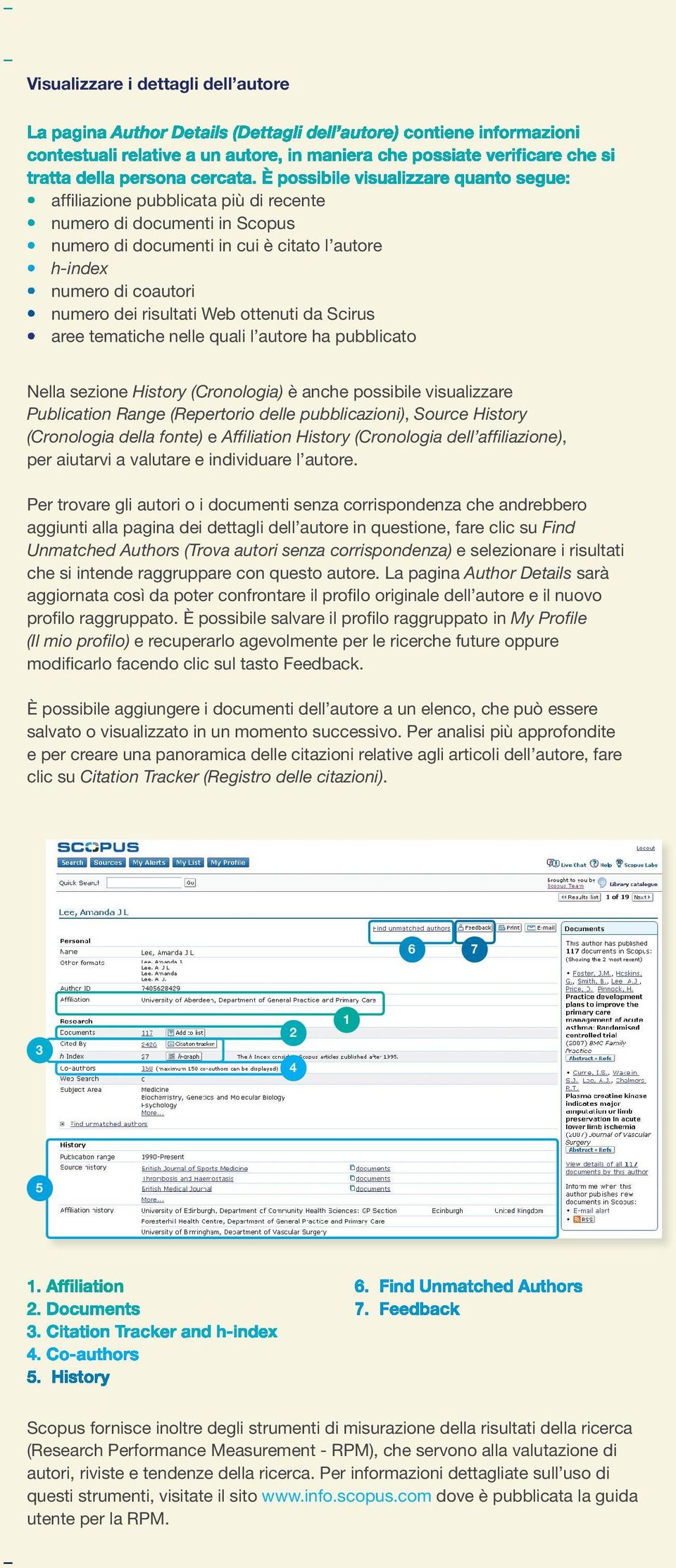 History (Cronologia della fonte) e Affiliation History (Cronologia dell affiliazione), per aiutarvi a valutare e individuare l autore.