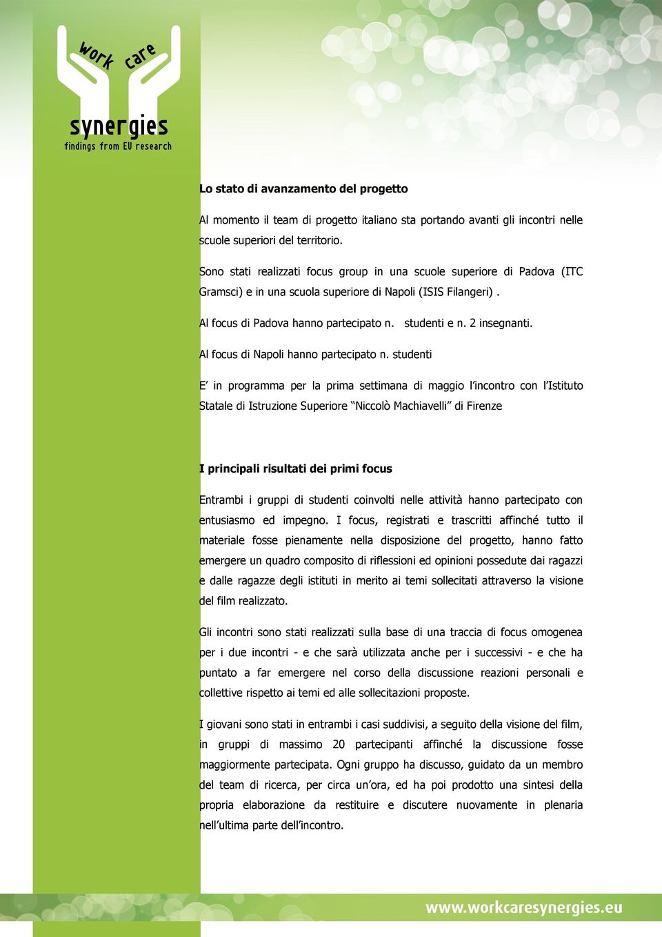 2 insegnanti. Al focus di Napoli hanno partecipato n.