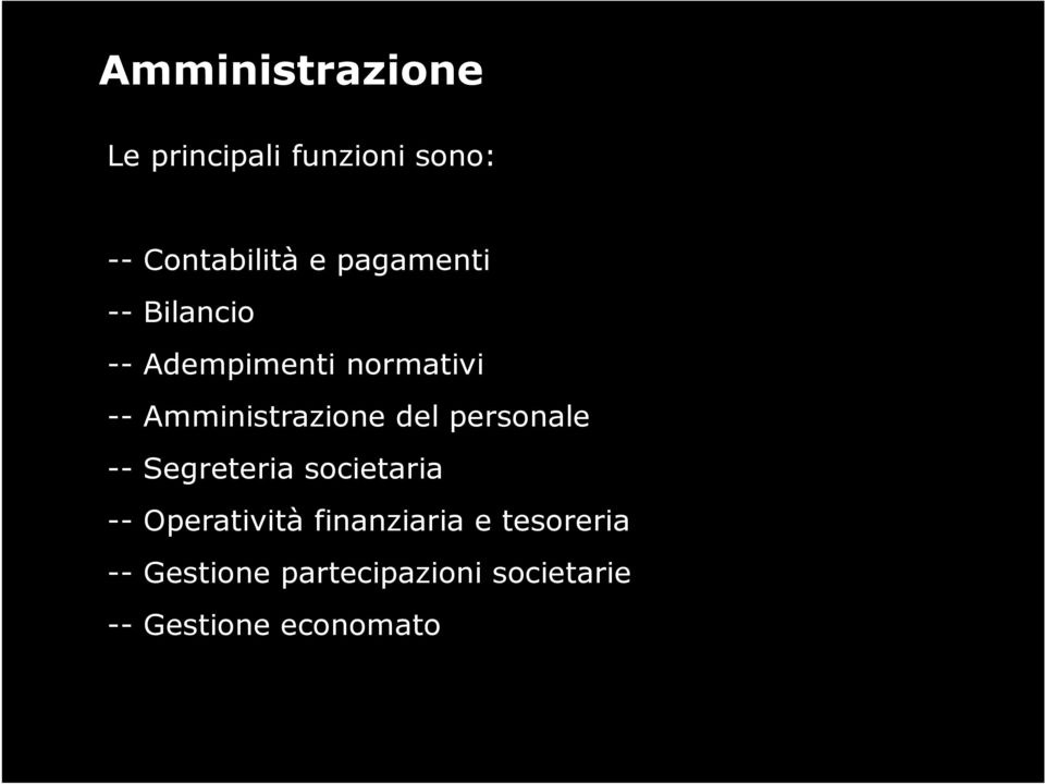 del personale -- Segreteria societaria -- Operatività finanziaria