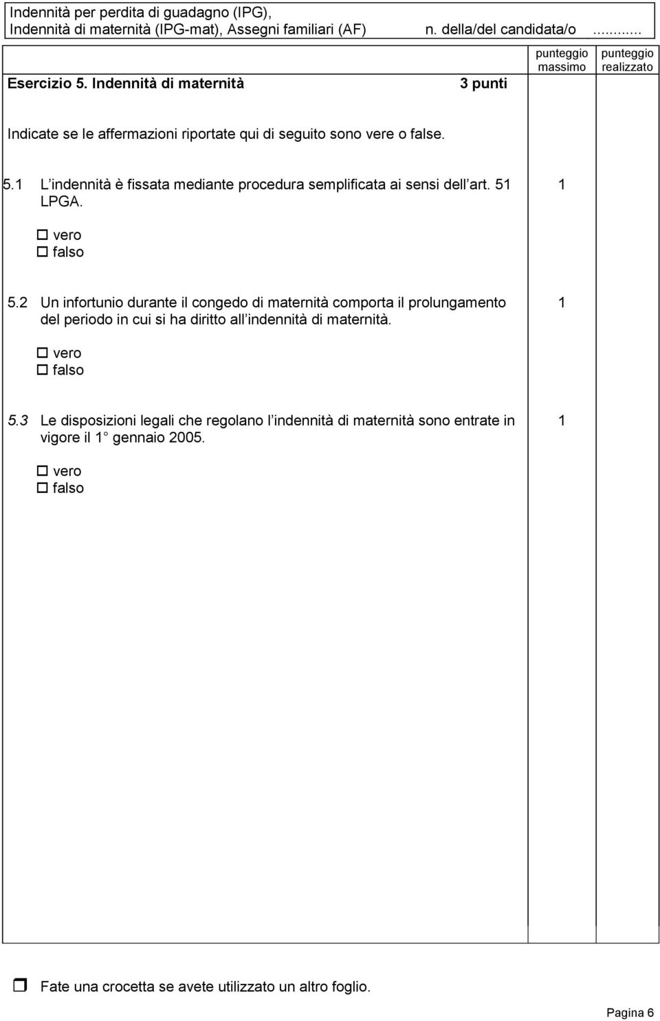 L indennità è fissata mediante procedura semplificata ai sensi dell art. 5 