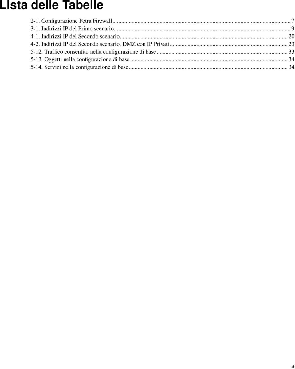 Indirizzi IP del Secondo scenario, DMZ con IP Privati... 23 5-12.