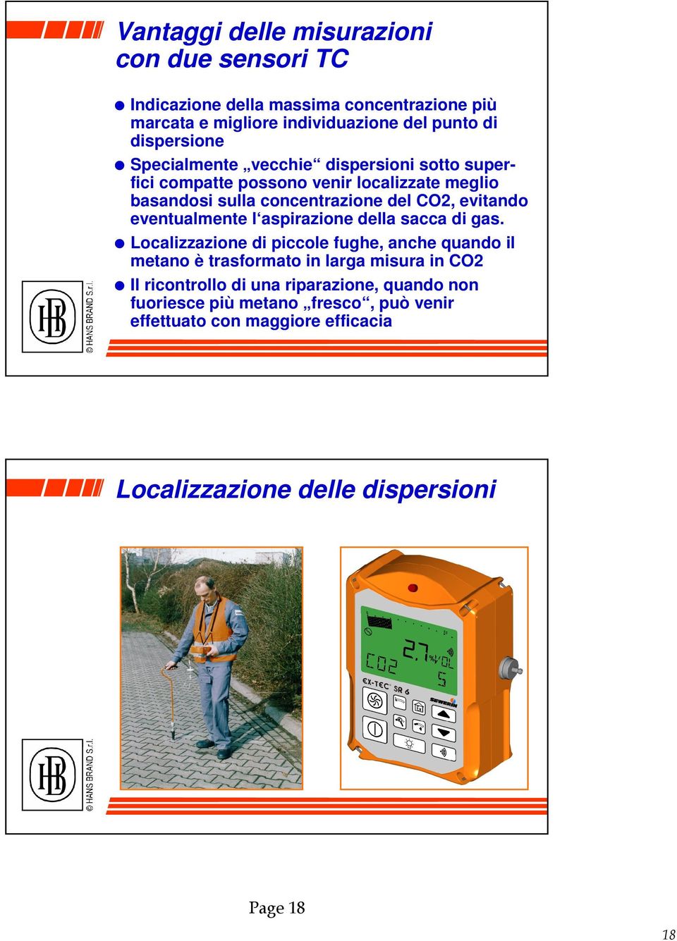 evitando eventualmente l aspirazione della sacca di gas.