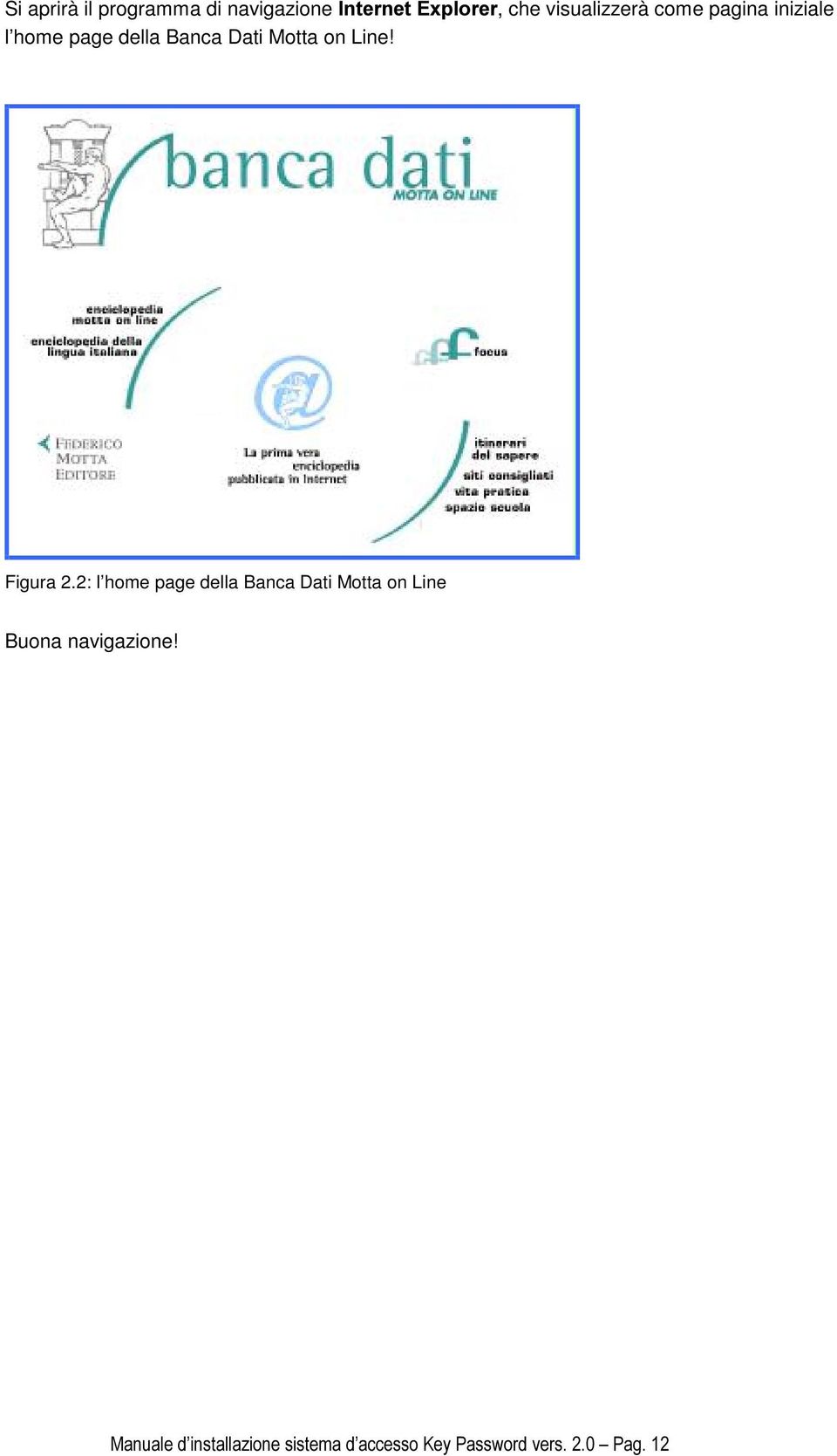 pagina iniziale l home page della Banca Dati Motta