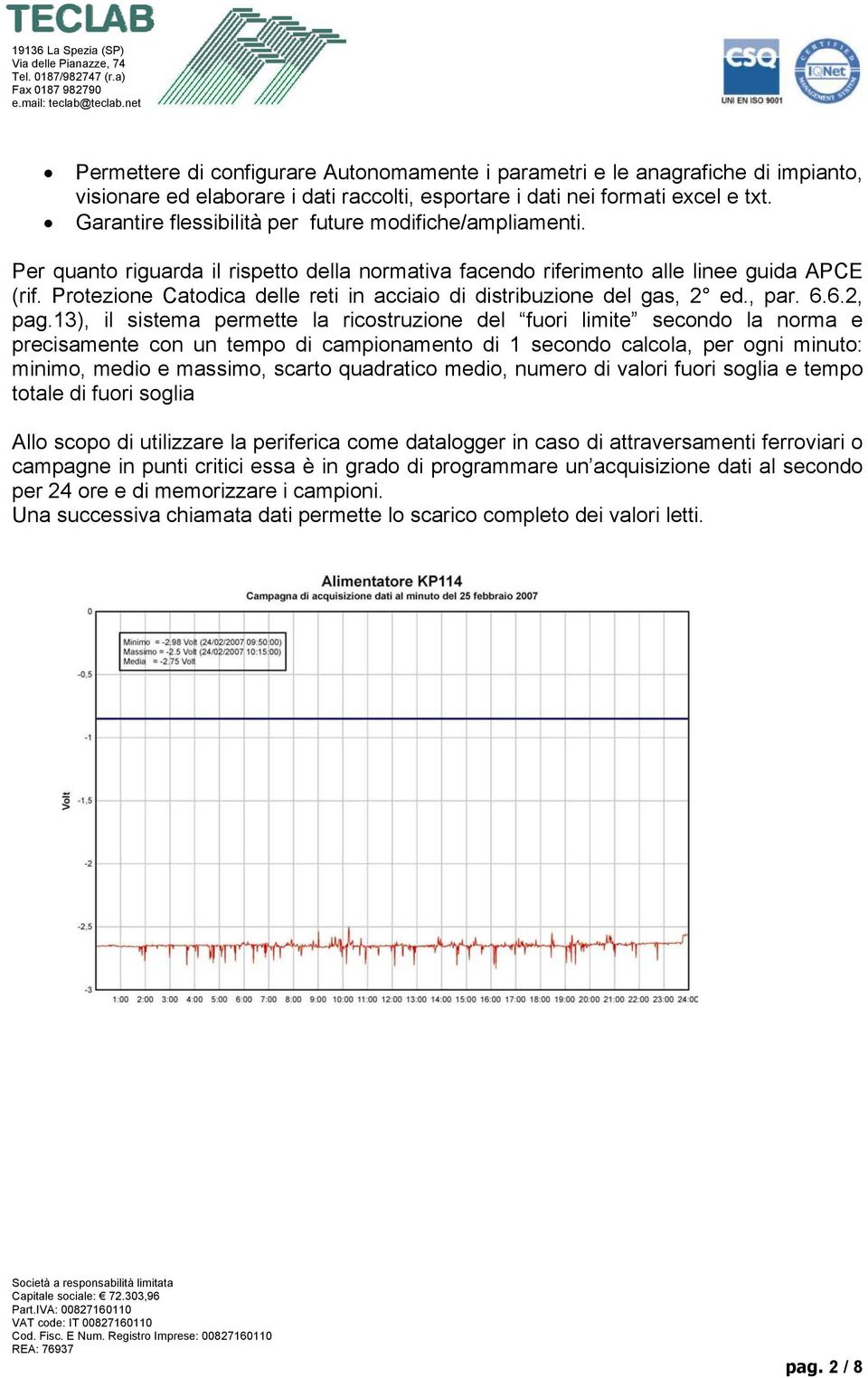 Protezione Catodica delle reti in acciaio di distribuzione del gas, 2 ed., par. 6.6.2, pag.