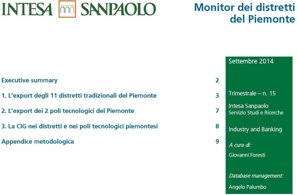 L export dei 2 poli tecnologici del Piemonte 7 3.