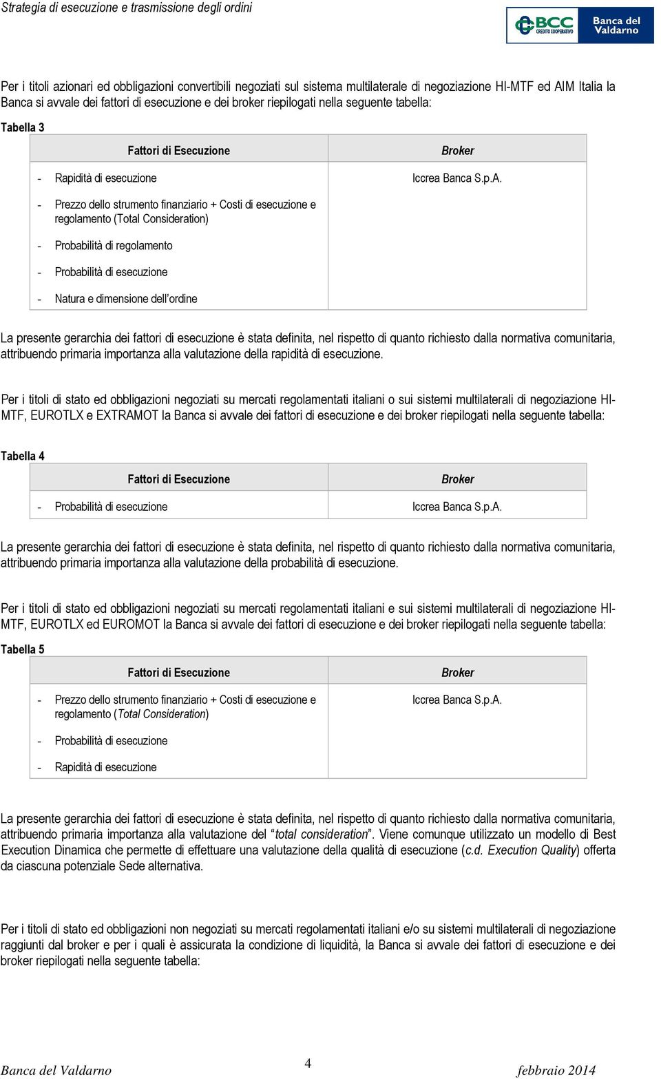 valutazione della rapidità di esecuzione.