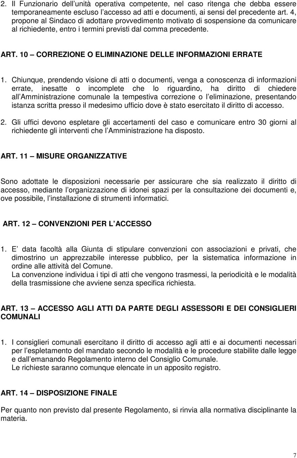 10 CORREZIONE O ELIMINAZIONE DELLE INFORMAZIONI ERRATE 1.