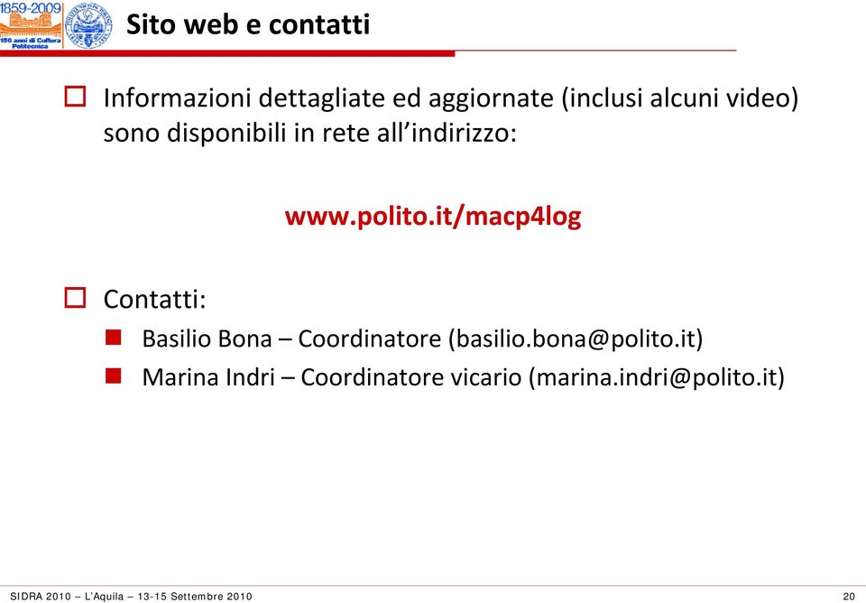 polito.it/macp4log Contatti: Basilio Bona Coordinatore(basilio.