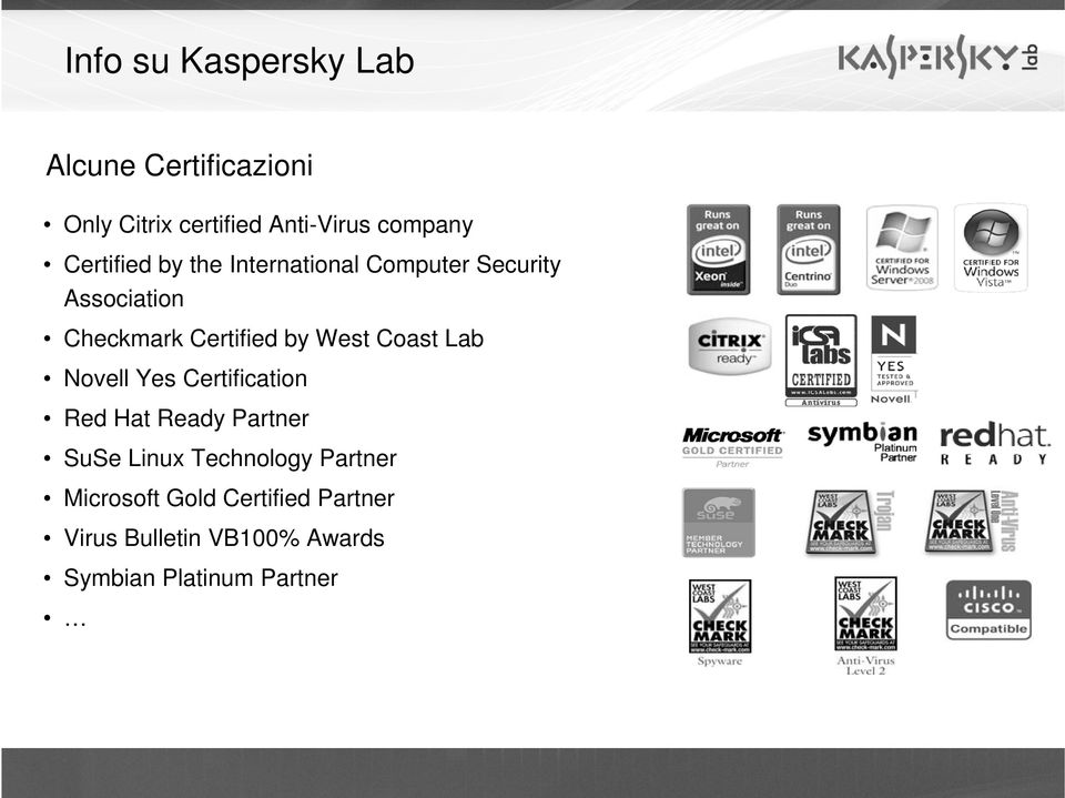 Checkmark Certified by West Coast Lab Novell Yes Certification Red Hat Ready Partner SuSe