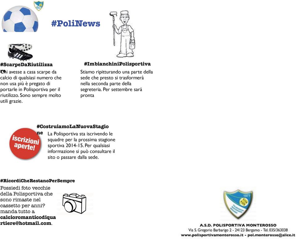 Per settembre sarà pronta #CostruiamoLaNuovaStagio ne La Polisportiva sta iscrivendo le squadre per la prossima stagione sportiva 2014-15.