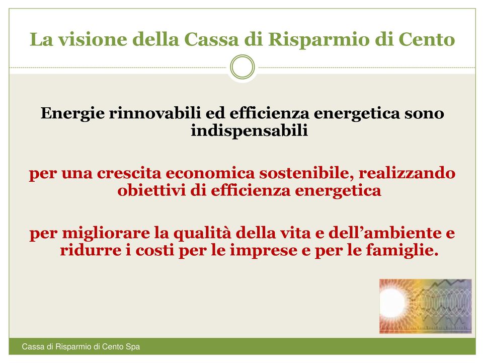 sostenibile, realizzando obiettivi di efficienza energetica per migliorare