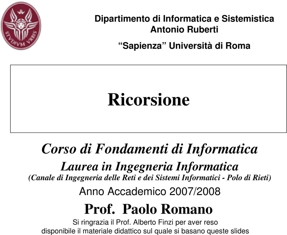 e dei Sistemi Informatici - Polo di Rieti) Anno Accademico 2007/2008 Prof.