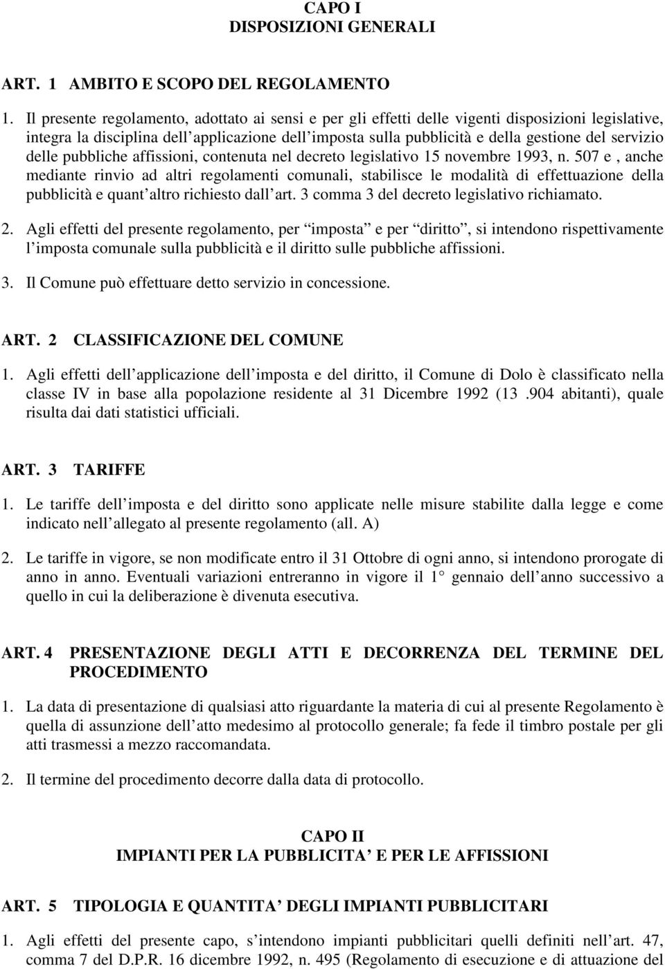 servizio delle pubbliche affissioni, contenuta nel decreto legislativo 15 novembre 1993, n.