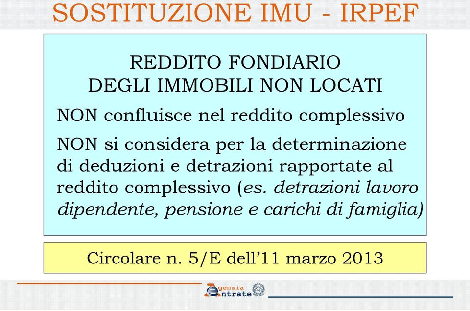 deduzioni e detrazioni rapportate al reddito complessivo (es.