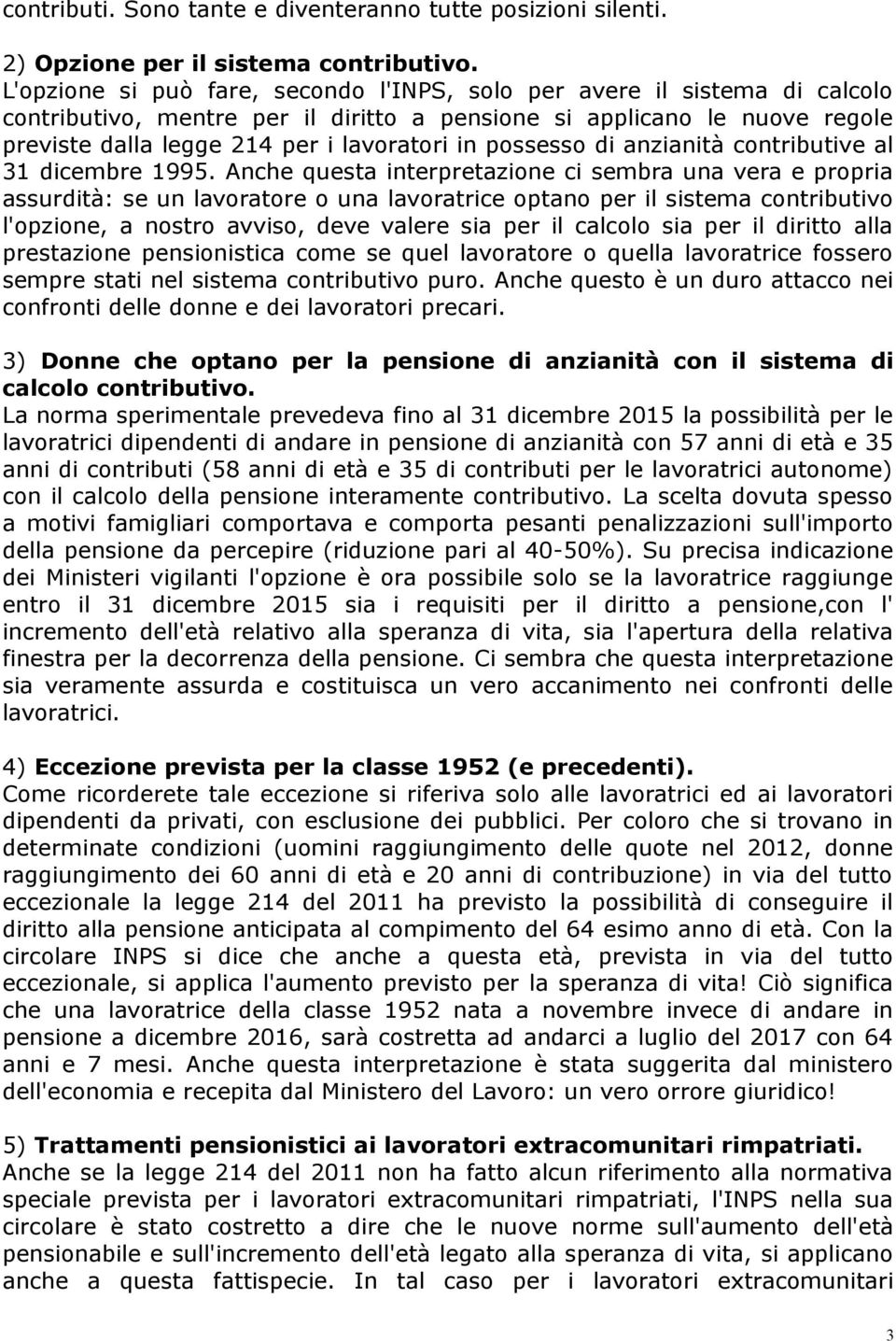 possesso di anzianità contributive al 31 dicembre 1995.