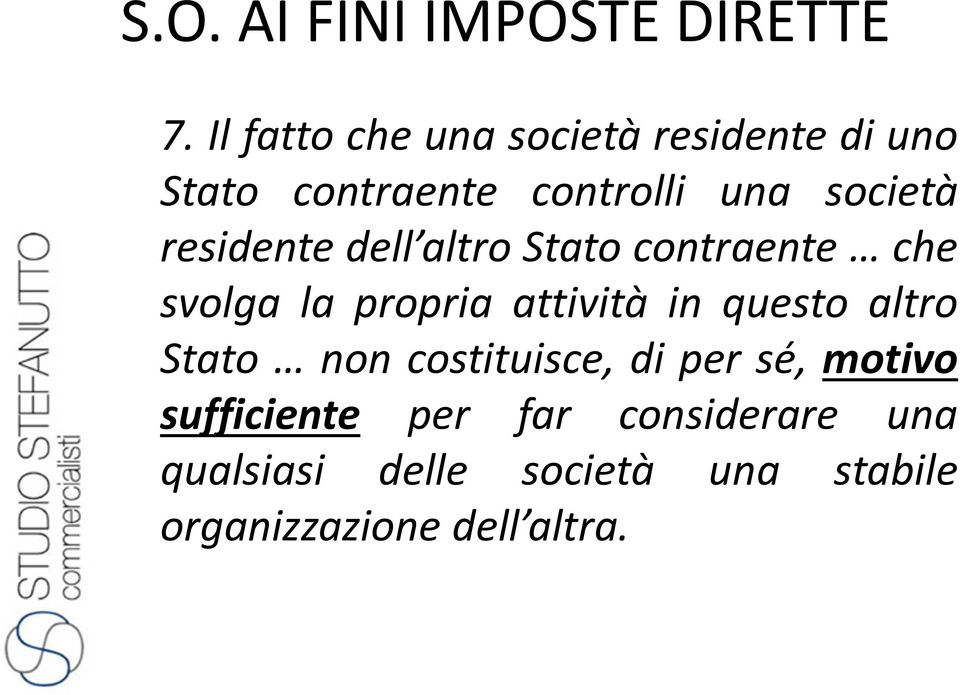 residente dell altro Stato contraente che svolga la propria attività in questo altro