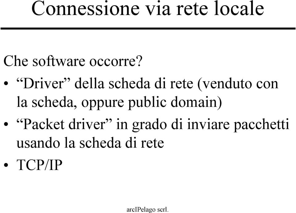 scheda, oppure public domain) Packet driver in