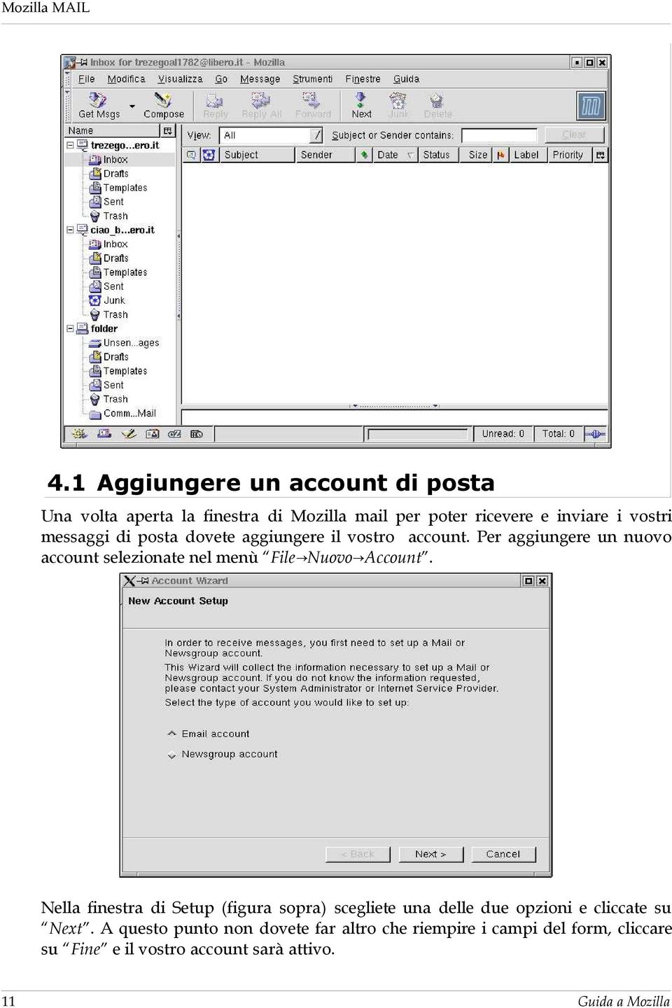 messaggi di posta dovete aggiungere il vostro account.