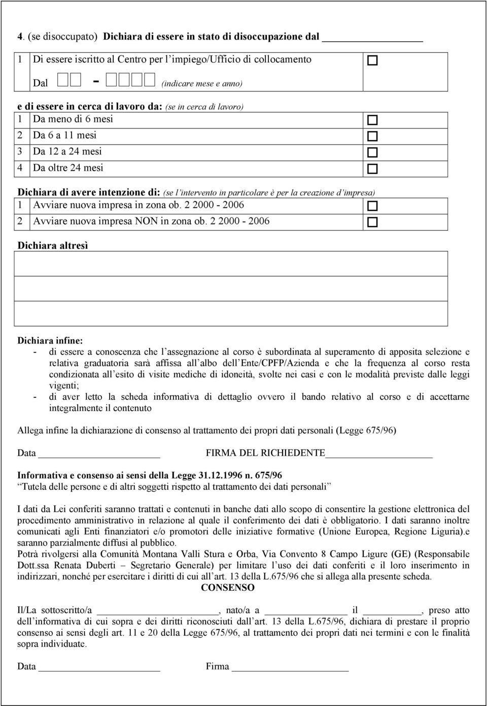 Avviare nuova impresa in zona ob. 2 2000-2006 2 Avviare nuova impresa NON in zona ob.