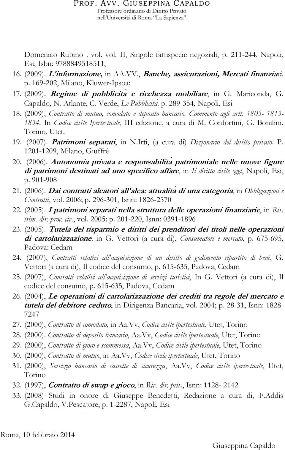 Commento agli artt. 1803-1813- 1834. In Codice civile Ipertestuale, III edizione, a cura di M. Confortini, G. Bonilini. Torino, Utet. 19. (2007). Patrimoni separati, in N.