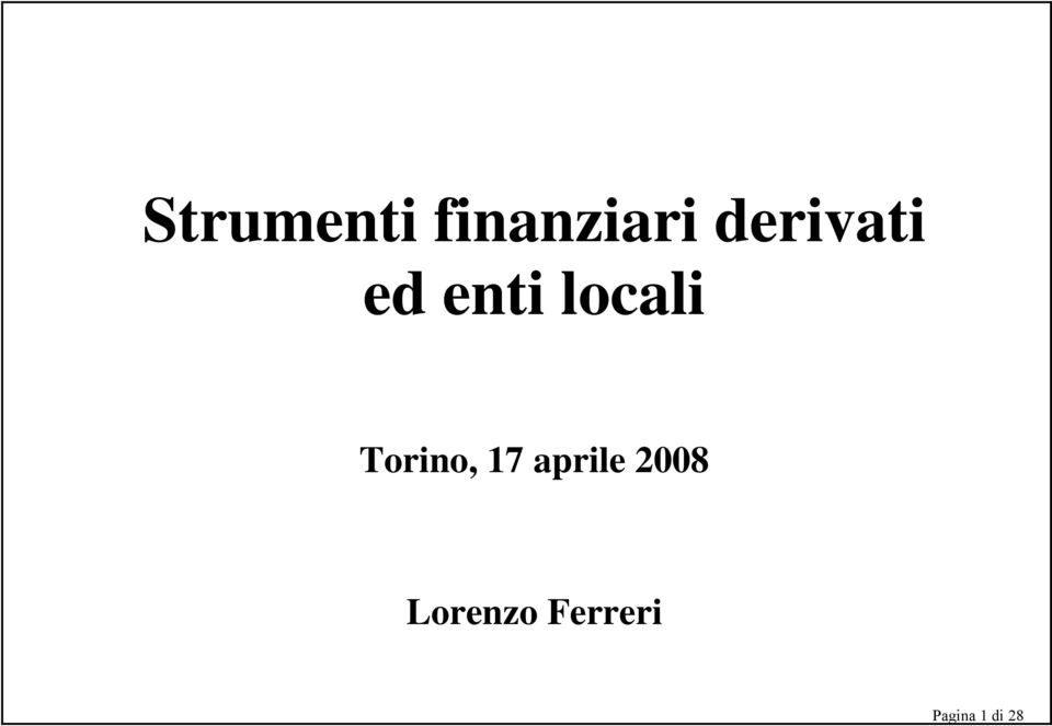 Torino, 17 aprile 2008