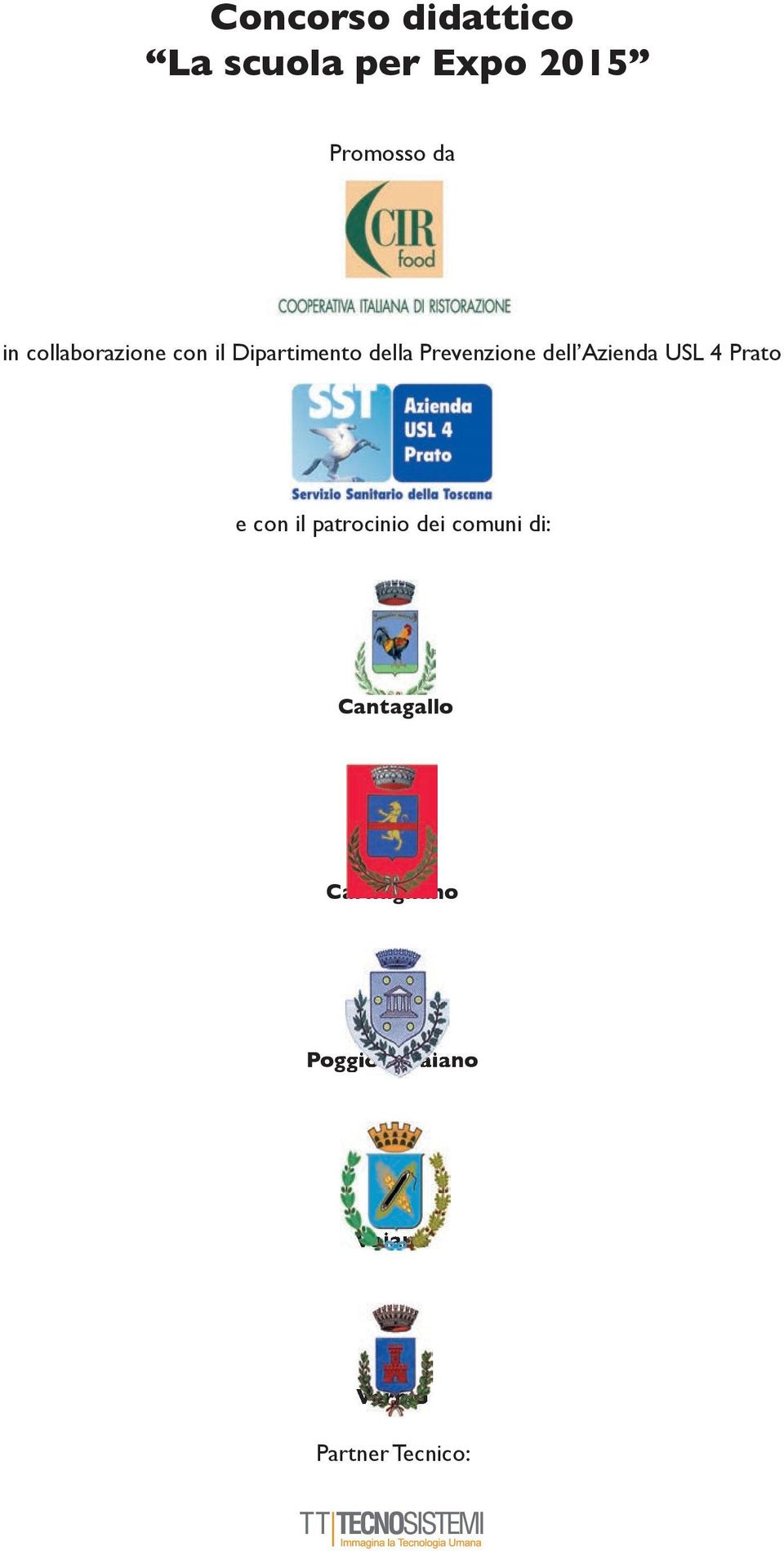 Azienda USL 4 Prato e con il patrocinio dei comuni di: