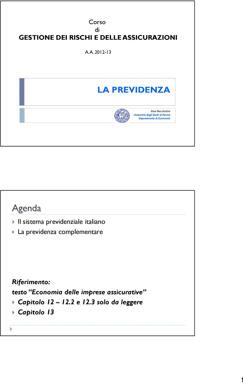 A. 2012-13 LA Elisa Bocchialini Università degli Studi di Parma Dipartimento di
