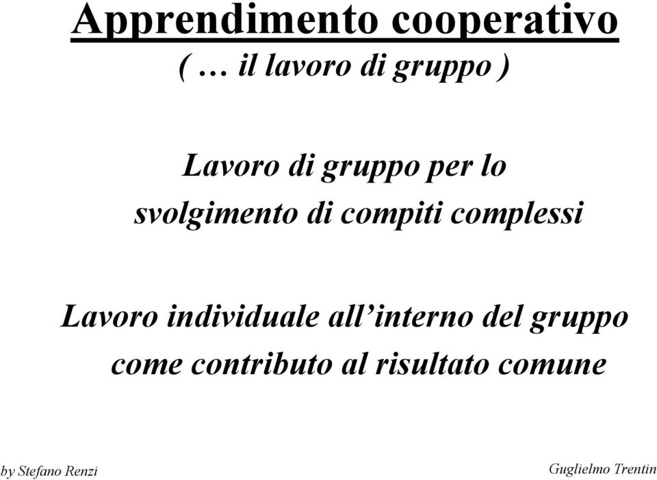 complessi Lavoro individuale all interno del