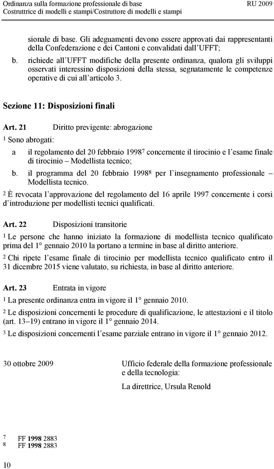 Sezione 11: Disposizioni finali Art.