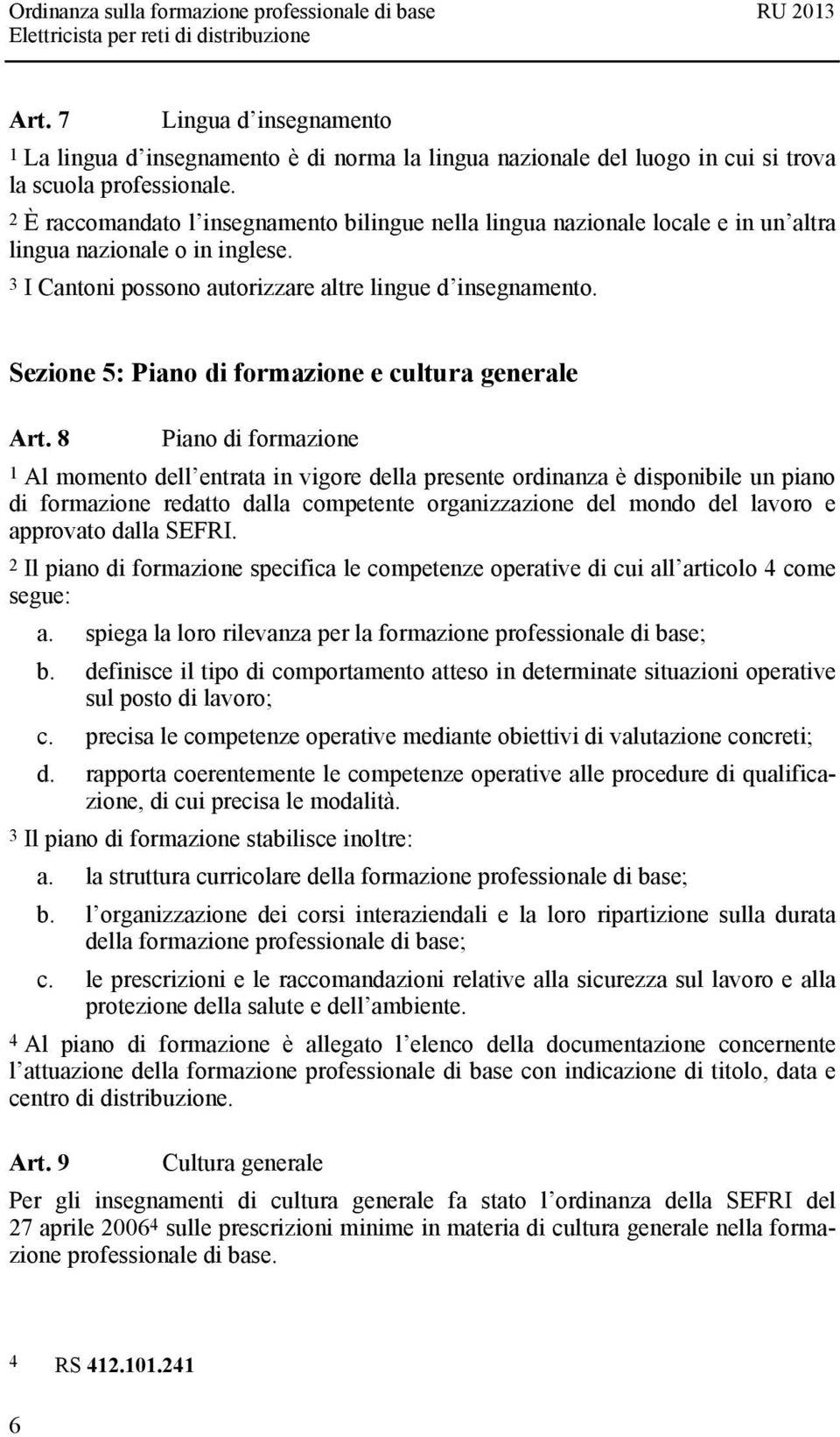 Sezione 5: Piano di formazione e cultura generale Art.