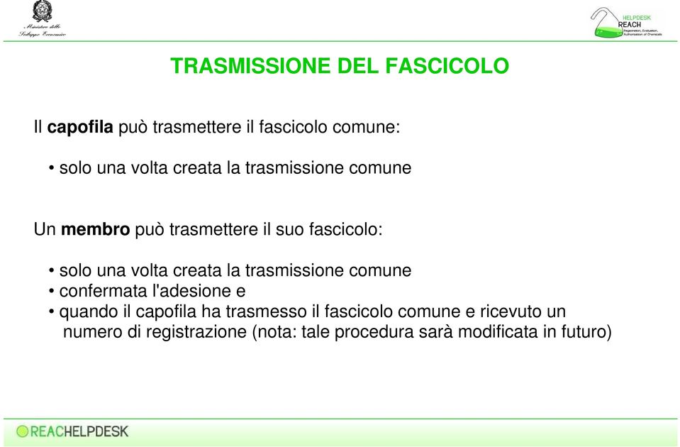 creata la trasmissione comune confermata l'adesione e quando il capofila ha trasmesso il