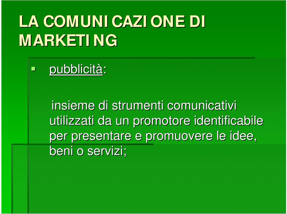 utilizzati da un promotore identificabile