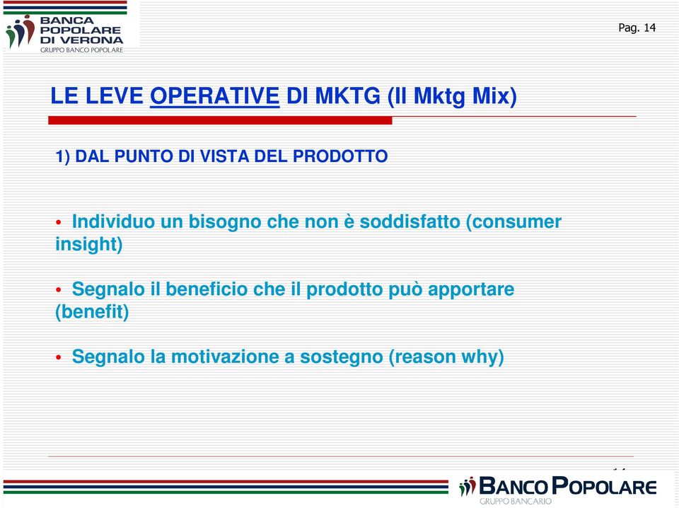 (consumer insight) Segnalo il beneficio che il prodotto può