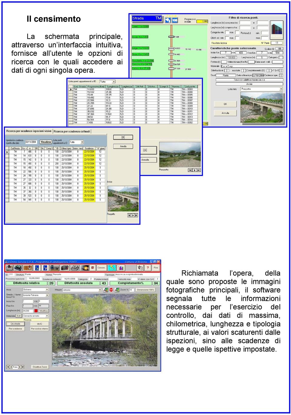 Richiamata l opera, della quale sono proposte le immagini fotografiche principali, il software segnala tutte le informazioni